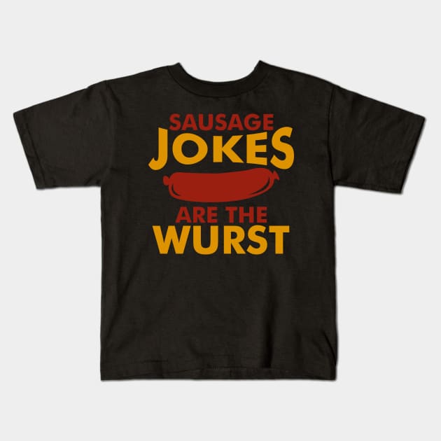 Sausage Jokes Wurst Kids T-Shirt by Cooldruck